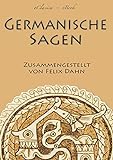 Germanische Sagen - Die schönsten Sagen aus der Welt der Germanen (kommentiert): Odin, Thor, Loki, livre