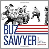 Roy Crane's Buz Sawyer Volume 1: The War In The Pacific livre