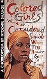 For Colored Girls Who Have Considered Suicide When the Rainbow Is Enuf: A Choreopoem livre