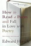 How to Read a Poem: And Fall in Love with Poetry livre