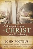 Following the Light of Christ into His Presence livre