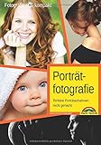 Porträtfotografie - Perfekte Porträtaufnahmen leicht gemacht livre