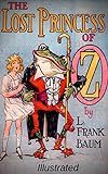 The Lost Princess of Oz (Illustrated) (English Edition) livre