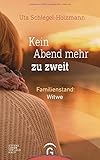 Kein Abend mehr zu zweit: Familienstand: Witwe livre