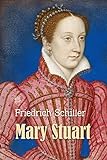 Mary Stuart: A Tragedy (World Classics) (English Edition) livre