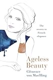 Ageless Beauty: Discover the best-kept beauty secrets from the editors at Vogue Paris livre