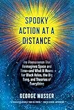 Spooky Action at a Distance: The Phenomenon That Reimagines Space and Time - and What It Means for B livre