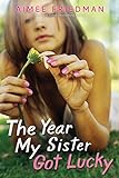 The Year My Sister Got Lucky (English Edition) livre