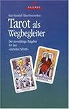 Tarot als Wegbegleiter (NA): Der zuverlässige Ratgeber für den 