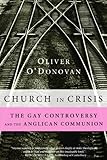 Church in Crisis: The Gay Controversy and the Anglican Communion (English Edition) livre