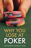 Why You Lose at Poker (English Edition) livre