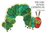 The Very Hungry Caterpillar (Rise and Shine) (English Edition) livre