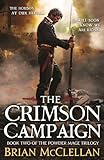 The Crimson Campaign: Book 2 in The Powder Mage Trilogy (English Edition) livre