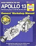 Apollo 13 Owners' Workshop Manual: An Insight into the Development, Events and Legacy of NASA's 'Suc livre