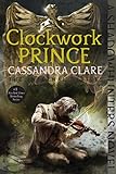Clockwork Prince (The Infernal Devices Book 2) (English Edition) livre