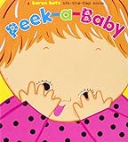 Peek-a-Baby: A Lift-the-Flap Book livre