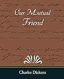 Our Mutual Friend livre