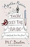 Agatha Raisin: There Goes The Bride livre