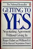 Getting to Yes: Negotiating Agreement without Giving in livre