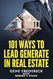 101 Ways to Lead Generate in Real Estate (English Edition) livre