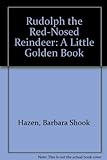 Rudolph the Red-Nosed Reindeer: A Little Golden Book livre