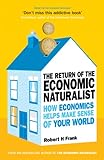 The Return of The Economic Naturalist: How Economics Helps Make Sense of Your World (English Edition livre