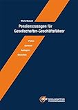 Pensionszusagen für Gesellschafter-Geschäftsführer: Prüfen - Sanieren - Auslagern - Einrichten livre