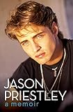Jason Priestley: A Memoir livre