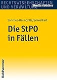 Die StPO in Fällen (Studienbuecher Rechtswissenschaft) livre