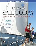 Learn to Sail Today: From Novice to Sailor in One Week (English Edition) livre