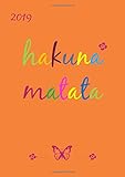 dicker TageBuch Kalender 2019 - Hakuna Matata: Endlich genug Platz für dein Leben! 1 Tag = 1 A4 Sei livre
