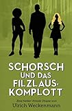 Schorsch und das Filzlaus-Komplott: Eine frivole Abenteuer - Komödie livre