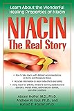 Niacin the Real Story: Learn About the Wonderful Healing Properties of Niacin livre