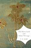 The Waste Land and Other Writings livre