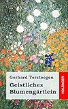 Geistliches Blumengärtlein livre