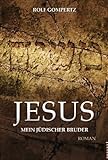 Jesus - mein jüdischer Bruder: Roman livre