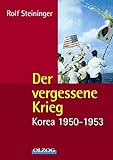 Der vergessene Krieg: Korea 1950-1953 livre