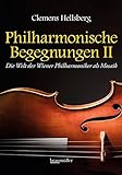Philharmonische Begegnungen 2: Die Welt der Wiener Philharmoniker als Mosaik livre