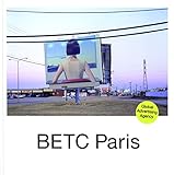 Betc Paris: Global Advertising Agency livre