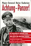 Achtung-Panzer!: The Development of Armoured Forces, Their Tactics and Operational Potential livre