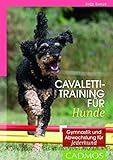 Cavalettitraining für Hunde: Gymnastik und Abwechslung für Jederhund (Cadmos Hundebuch) livre