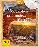 Meditation mit inneren Bildern (mit CD): Heilsame, tiefenwirksame Symbolbilder für die Seele (GU Mu livre