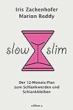 Slow Slim: Der 12-Monats-Plan zum Schlankwerden und Schlankbleiben livre