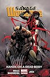 Savage Wolverine Vol. 2: Hands On A Dead Body (English Edition) livre