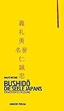 Bushidô. Die Seele Japans. Erweiterte Fassung livre