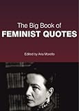 The Big Book of Feminist Quotes (English Edition) livre