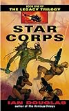 Star Corps: Book One of The Legacy Trilogy livre