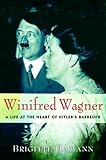 Winifred Wagner: A Life at the Heart of Hitler's Bayreuth livre