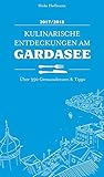 Kulinarische Entdeckungen am Gardasee 2017/2018 livre