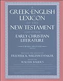 A Greek-English Lexicon of the New Testament & Other Early Christian Literature 3e livre